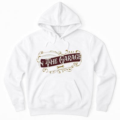 ILl Be In The Garage Hoodie