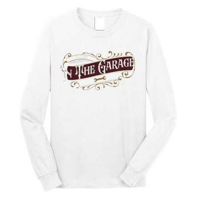 ILl Be In The Garage Long Sleeve Shirt