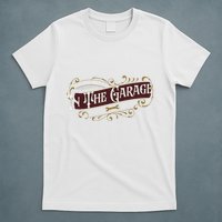 ILl Be In The Garage T-Shirt