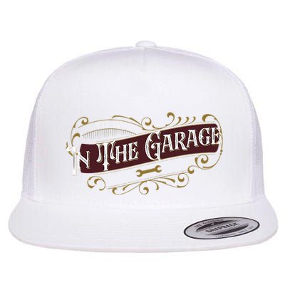 ILl Be In The Garage Flat Bill Trucker Hat