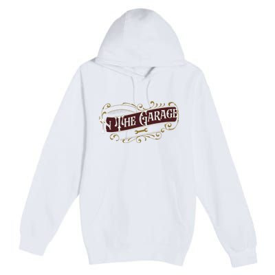 ILl Be In The Garage Premium Pullover Hoodie