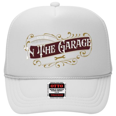 ILl Be In The Garage Trucker Hat