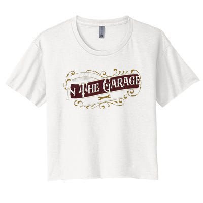 ILl Be In The Garage Women's Crop Top Tee