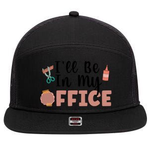 Ill Be In My Office Scrapbooking Scrapbooker Scrapbook Gift 7 Panel Mesh Trucker Snapback Hat