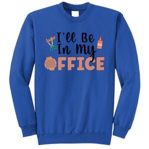 Ill Be In My Office Scrapbooking Scrapbooker Scrapbook Gift Sweatshirt