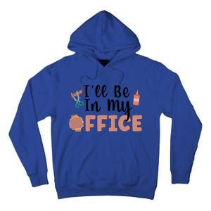 Ill Be In My Office Scrapbooking Scrapbooker Scrapbook Gift Tall Hoodie