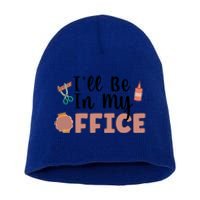 Ill Be In My Office Scrapbooking Scrapbooker Scrapbook Gift Short Acrylic Beanie