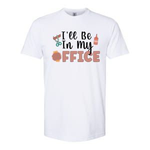 Ill Be In My Office Scrapbooking Scrapbooker Scrapbook Gift Softstyle CVC T-Shirt