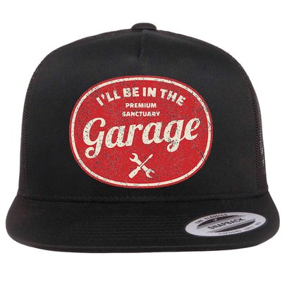 Ill Be In The Garage Flatbill Hat