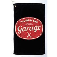 Ill Be In The Garage Golf Towel