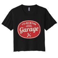 Ill Be In The Garage Women's Crop Top Tee