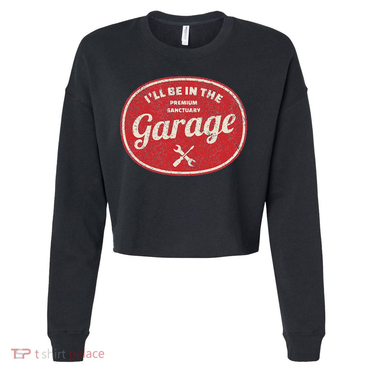 Ill Be In The Garage Cropped Pullover Crew