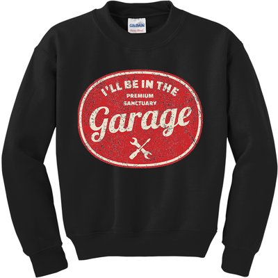 Ill Be In The Garage Kids Sweatshirt