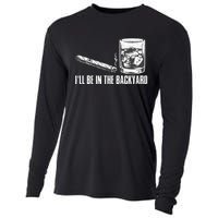 ILl Be In The Backyard Cigar & Whiskey Lover Funny Cooling Performance Long Sleeve Crew