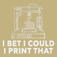 I Bet I Could Print That For 3d Print Printer Printing Maker Mousepad
