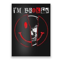 IM Broken Invisible Illness IM OK Broken Poster