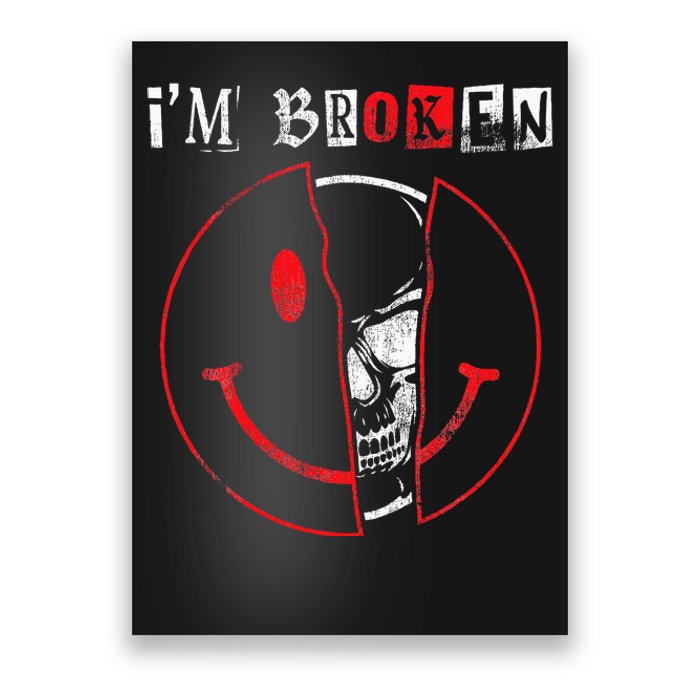 IM Broken Invisible Illness IM OK Broken Poster