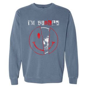 IM Broken Invisible Illness IM OK Broken Garment-Dyed Sweatshirt