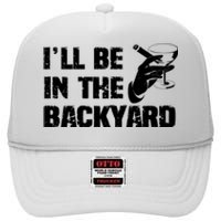 Ill Be In The Backyard Bourbon And Stogie High Crown Mesh Back Trucker Hat