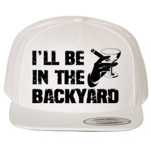 Ill Be In The Backyard Bourbon And Stogie Wool Snapback Cap