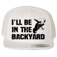 Ill Be In The Backyard Bourbon And Stogie Wool Snapback Cap