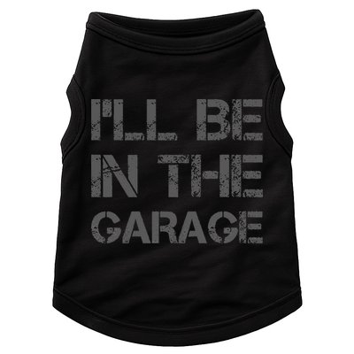 I'll Be in The Garage Mechanic Dad Joke Handyman Grandpa Fun Doggie Tank