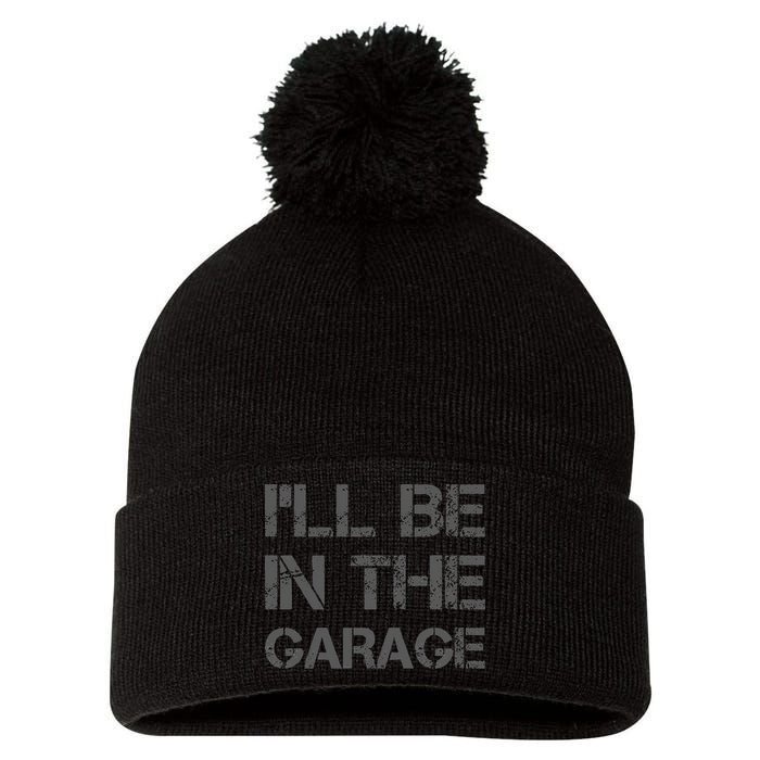 I'll Be in The Garage Mechanic Dad Joke Handyman Grandpa Fun Pom Pom 12in Knit Beanie