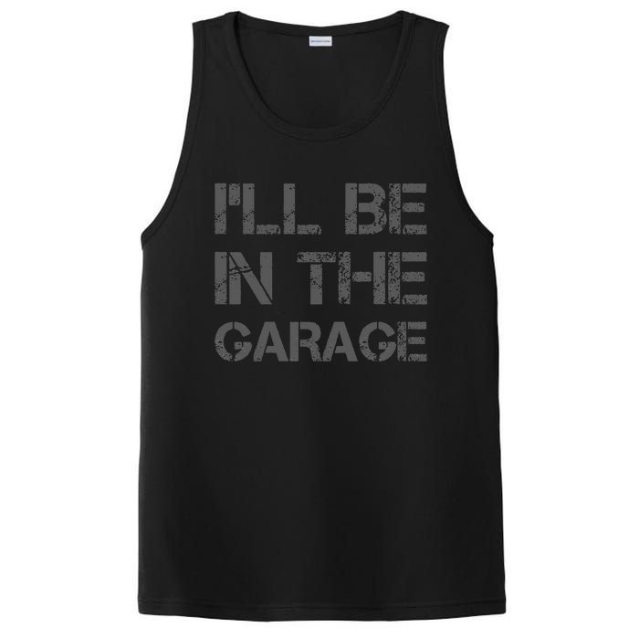 I'll Be in The Garage Mechanic Dad Joke Handyman Grandpa Fun PosiCharge Competitor Tank