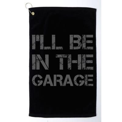 I'll Be in The Garage Mechanic Dad Joke Handyman Grandpa Fun Golf Towel