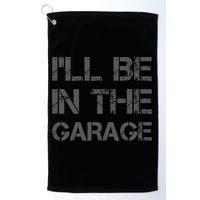 I'll Be in The Garage Mechanic Dad Joke Handyman Grandpa Fun Golf Towel
