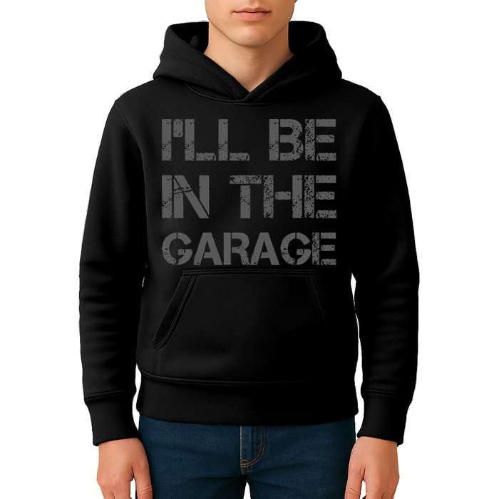 I'll Be in The Garage Mechanic Dad Joke Handyman Grandpa Fun Kids Hoodie