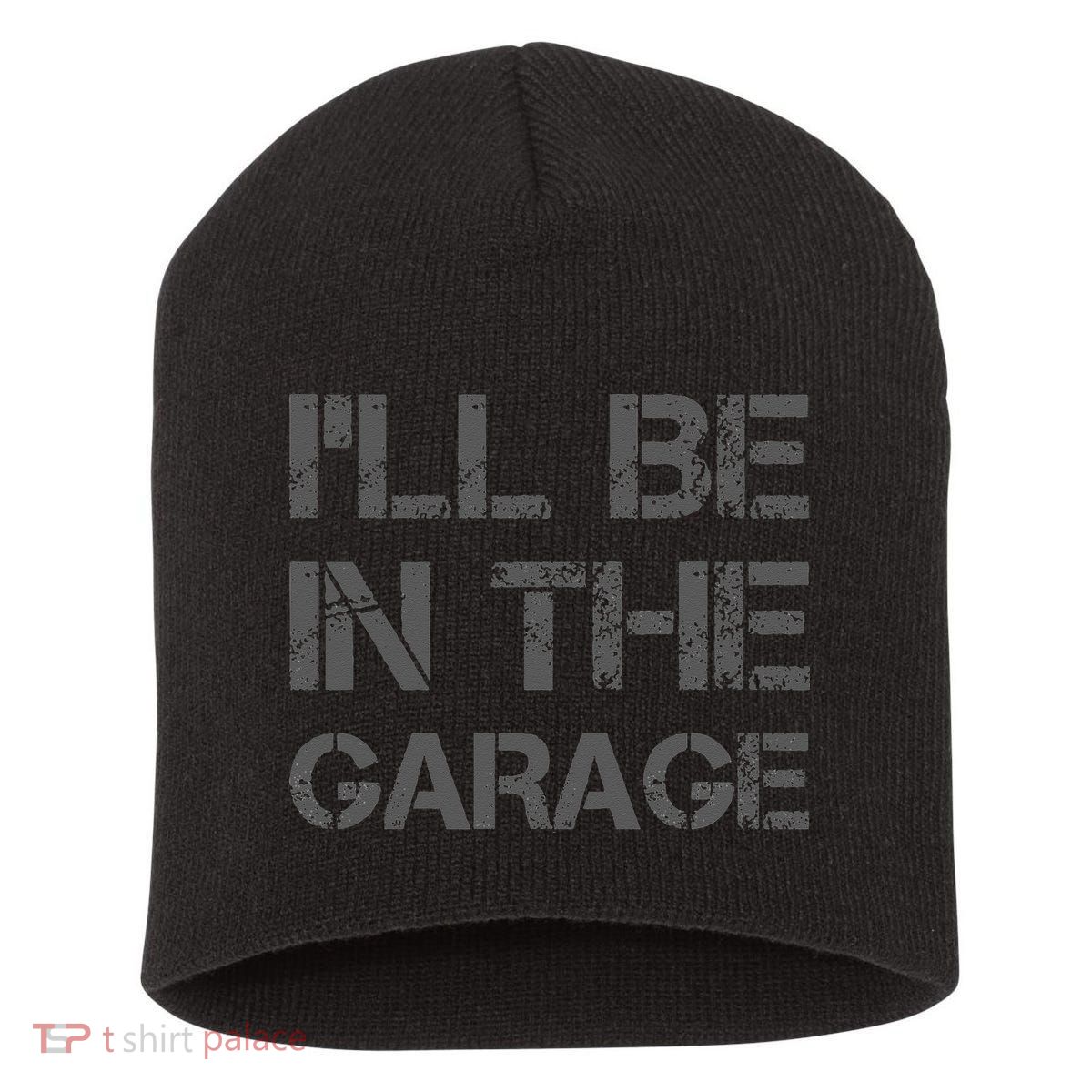 I'll Be in The Garage Mechanic Dad Joke Handyman Grandpa Fun Short Acrylic Beanie