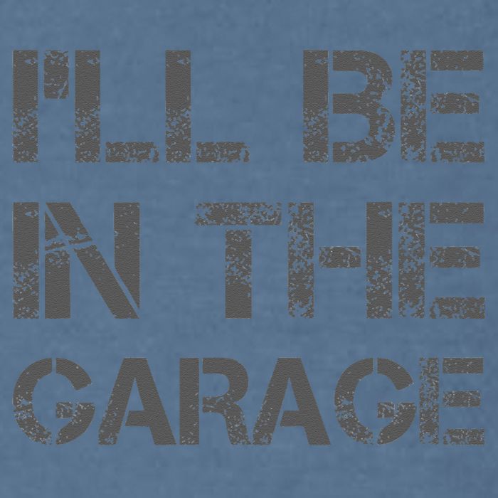 I'll Be in The Garage Mechanic Dad Joke Handyman Grandpa Fun Garment-Dyed Sweatshirt