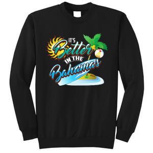 Its Better In The Bahamas Cute Bahamian Island Gift Sweatshirt