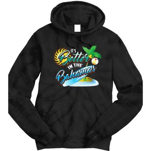 Its Better In The Bahamas Cute Bahamian Island Gift Tie Dye Hoodie