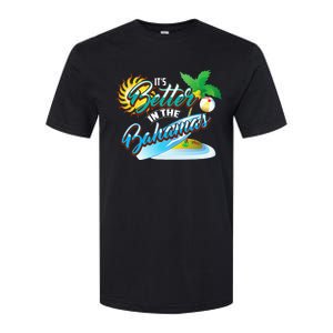 Its Better In The Bahamas Cute Bahamian Island Gift Softstyle CVC T-Shirt