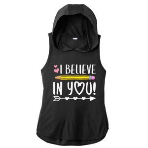 I Believe In You Proud Teacher Testing Day Inspiration Ladies PosiCharge Tri-Blend Wicking Draft Hoodie Tank