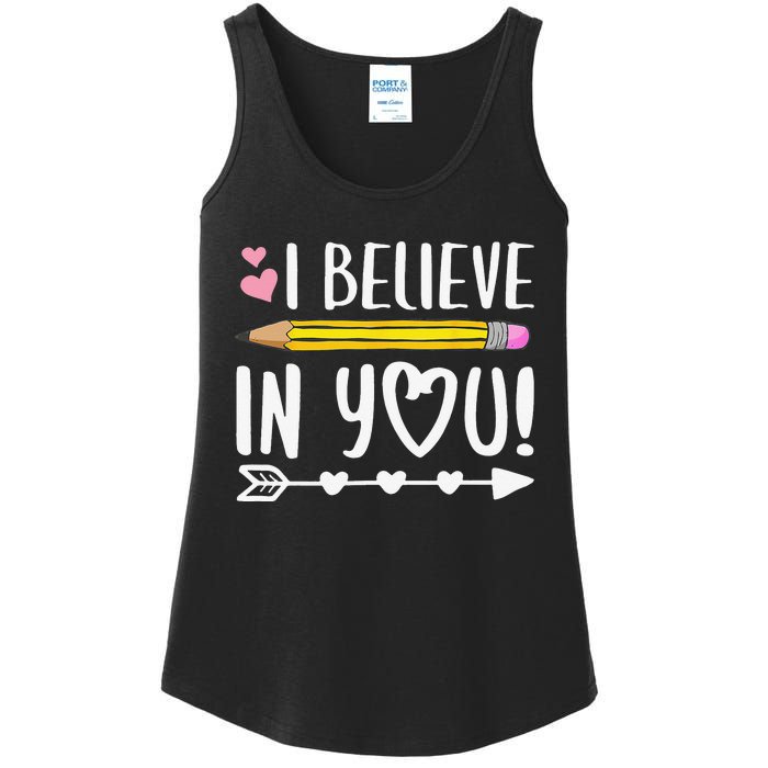 I Believe In You Proud Teacher Testing Day Inspiration Ladies Essential Tank