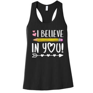 I Believe In You Proud Teacher Testing Day Inspiration Women's Racerback Tank