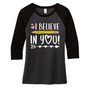 I Believe In You Proud Teacher Testing Day Inspiration Women's Tri-Blend 3/4-Sleeve Raglan Shirt