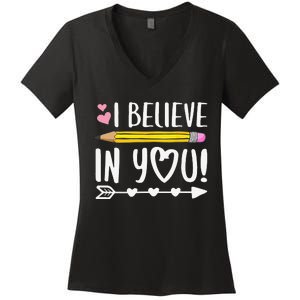 I Believe In You Proud Teacher Testing Day Inspiration Women's V-Neck T-Shirt