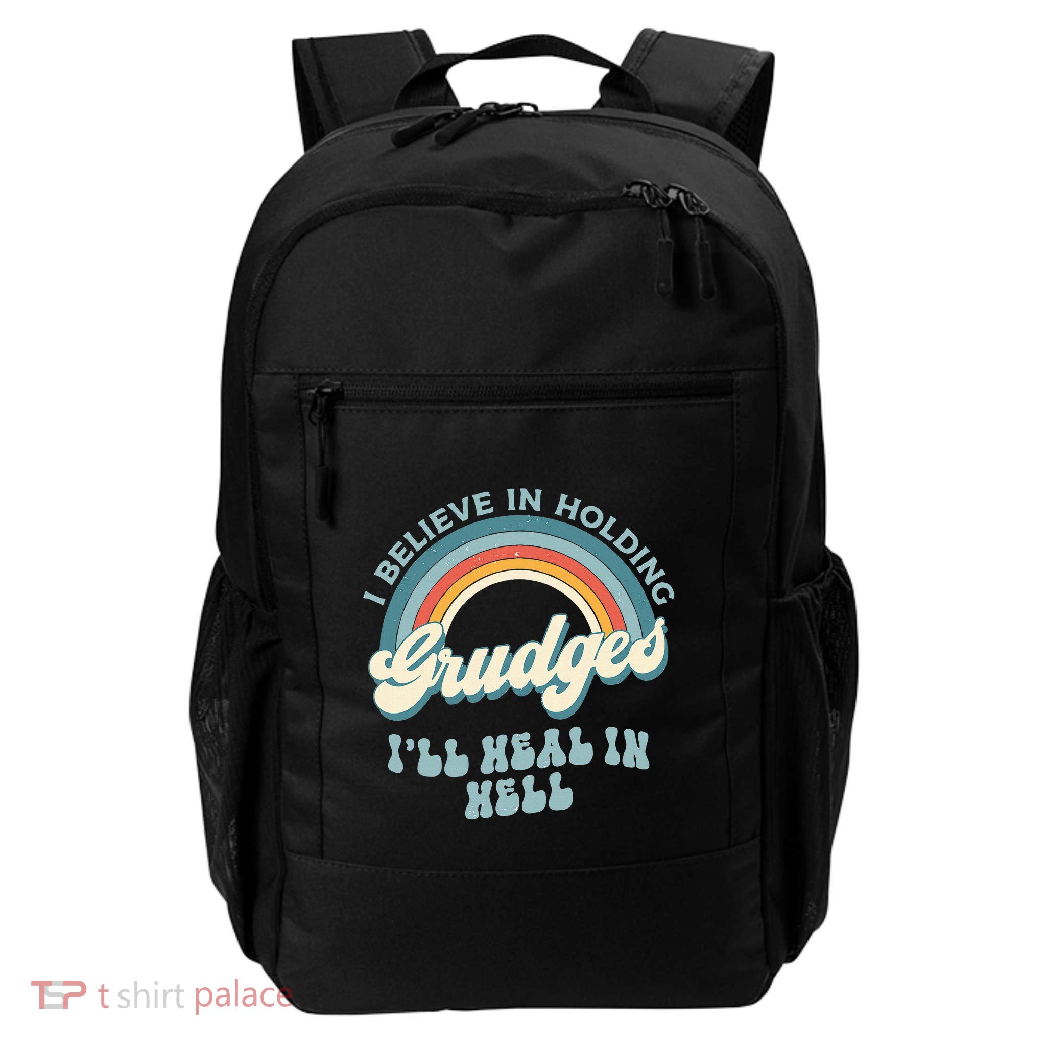 I Believe In Holding Grudges ILl Heal In Hell Retro Funny Daily Commute Backpack