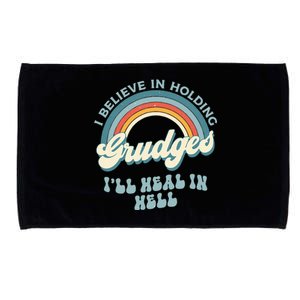 I Believe In Holding Grudges ILl Heal In Hell Retro Funny Microfiber Hand Towel