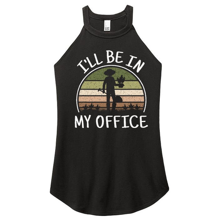 ILl Be In My Office Funny Gardening Lover Gardener Garden Women’s Perfect Tri Rocker Tank