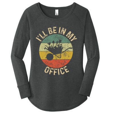 ILl Be In My Office Garden Funny Gardening Gardening Garden Women's Perfect Tri Tunic Long Sleeve Shirt