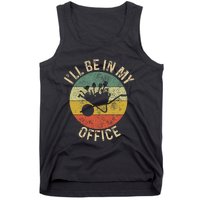 ILl Be In My Office Garden Funny Gardening Gardening Garden Tank Top