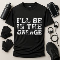 ILl Be In The Garage Auto Mechanic Project Car Builder Cooling Performance Crew T-Shirt