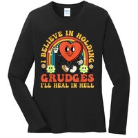 I Believe In Holding Grudges Ill Heal In Hell Rainbow Heart Ladies Long Sleeve Shirt