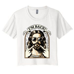 IM Back Jesus Christ Funny Easter Day Christian Women's Crop Top Tee