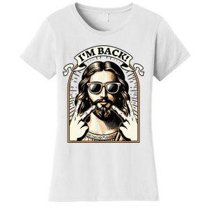 IM Back Jesus Christ Funny Easter Day Christian Women's T-Shirt